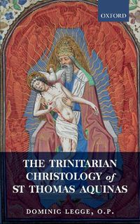 Cover image for The Trinitarian Christology of St Thomas Aquinas