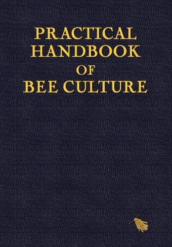 Practical Handbook of Bee Culture