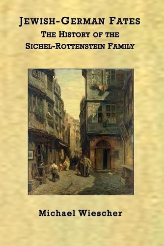 Jewish-German Fates: The History of the Sichel-Rottenstein Family