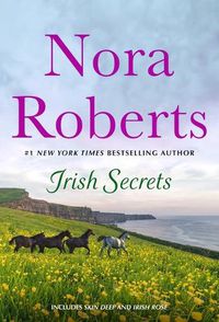 Cover image for Irish Secrets: 2-In-1: Skin Deep and Irish Rose