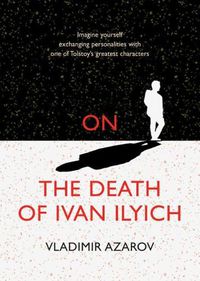 Cover image for On The Death of Ivan Ilyich