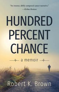 Cover image for Hundred Percent Chance: A Memoir