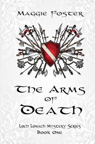 Cover image for The Arms of Death: Loch Lonach Mysteries: Book One