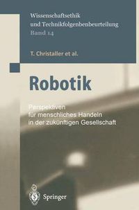 Cover image for Robotik: Perspektiven fur menschliches Handeln in der zukunftigen Gesellschaft