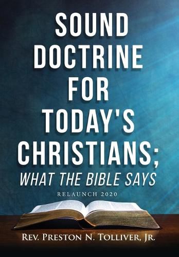 Cover image for Sound Doctrine For Today's Christians; What the Bibles Says