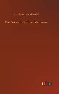 Cover image for Die Bekanntschaft auf der Reise