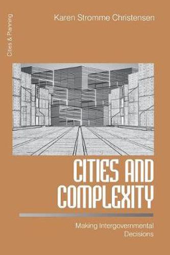 Cover image for Cities and Complexity: Making Intergovernmental Decisions