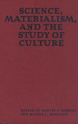 Science, Materialism and the Study of Culture