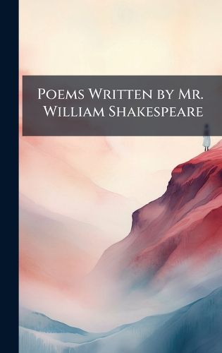 Cover image for Poems Written by Mr. William Shakespeare