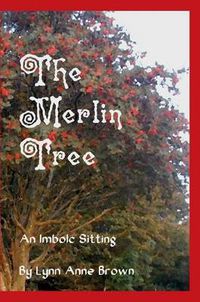 Cover image for The Merlin Tree: an Imbolc Sitting