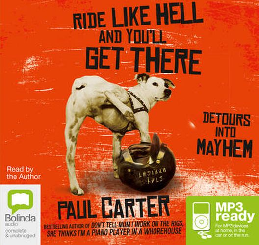 Cover image for Ride Like Hell and You'll Get There: Detours into Mayhem