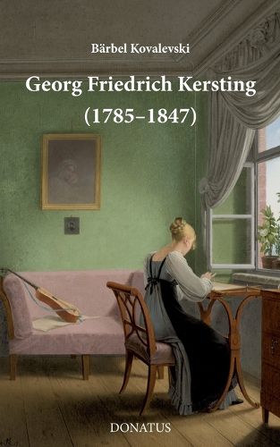 Cover image for Georg Friedrich Kersting (1785-1847)