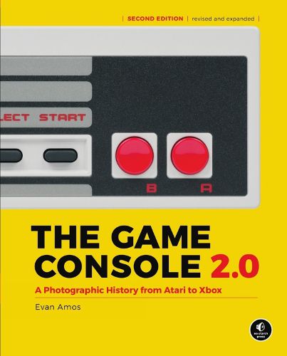 The Game Console 2.0: A Photographic History From Atari to Xbox