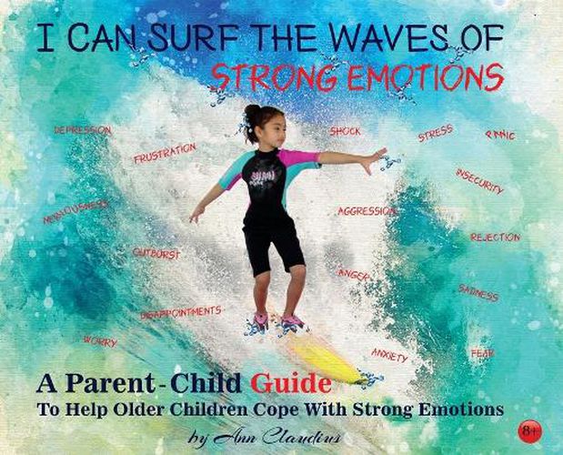 Cover image for I Can Surf the Waves of Strong Emotions: A parent-child guide to help older children cope with strong emotions