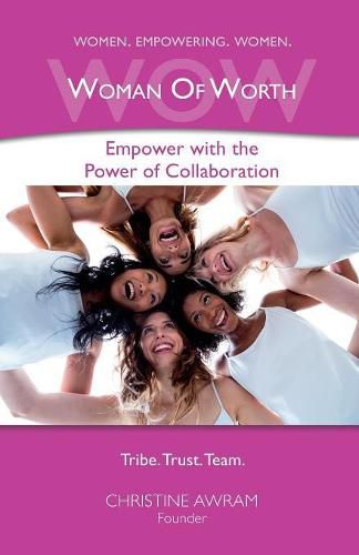 Wow Woman of Worth: Empower with the Power of Collaboration