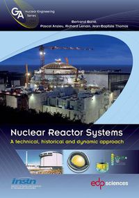 Cover image for Nuclear Reactor Systems: A technical, historical and dynamic approach