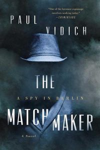 Cover image for The Matchmaker: A Spy in Berlin