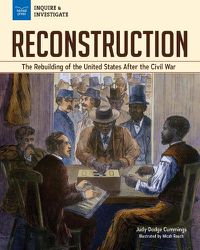 Cover image for Reconstruction: The Rebuilding of the United States After the Civil War