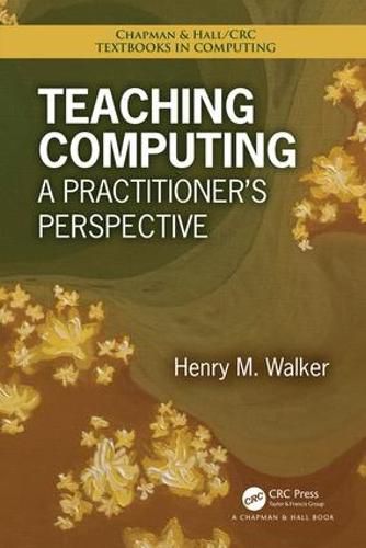 Cover image for Teaching Computing: A Practitioner's Perspective: A Practitioner's Perspective