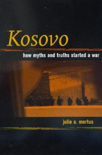 Cover image for Kosovo: How Myths and Truths Started a War