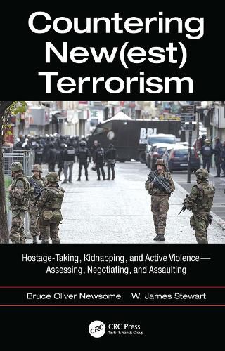 Countering New(est) Terrorism: Hostage-Taking, Kidnapping, and Active Violence-Assessing, Negotiating, and Assaulting