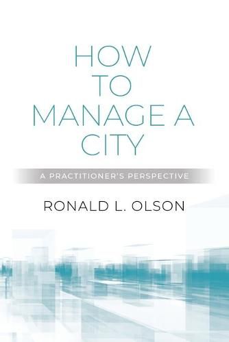 Cover image for How to Manage a City: A Practitioner's Perspective