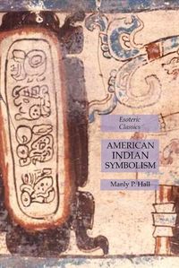 Cover image for American Indian Symbolism: Esoteric Classics