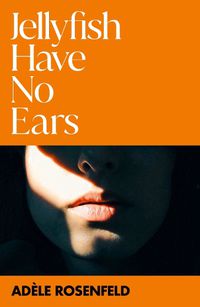 Cover image for Jellyfish Have No Ears