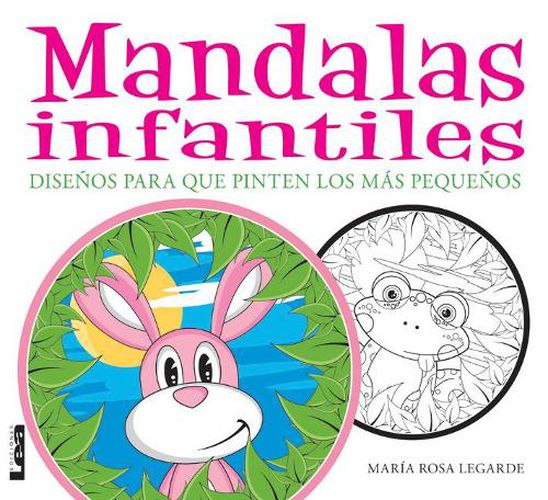 Cover image for Mandalas Infantiles: Disenos Para Que Pinten Los Mas Pequenos