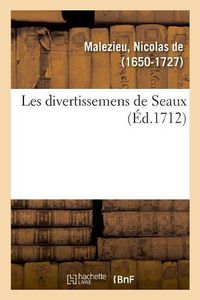 Cover image for Les Divertissemens de Seaux