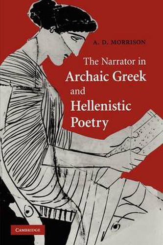 Cover image for The Narrator in Archaic Greek and Hellenistic Poetry