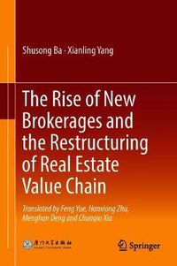 Cover image for The Rise of New Brokerages and the Restructuring of Real Estate Value Chain