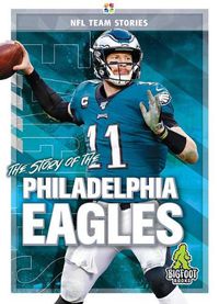 Cover image for The Story of the Philadelphia Eagles
