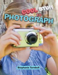 Cover image for Cool Stuff to Photograph