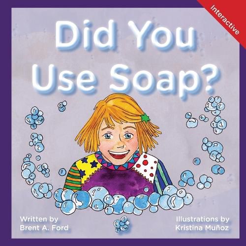 Cover image for Did You Use Soap?: A Child's Interactive Book of Fun & Learning