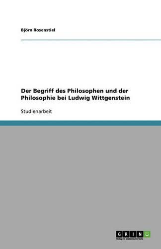 Cover image for Der Begriff des Philosophen und der Philosophie bei Ludwig Wittgenstein