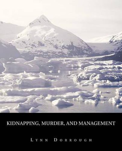 Cover image for Kidnapping, Murder, and Management: The Reading