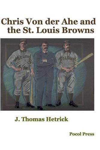 Chris Von der Ahe and the St. Louis Browns