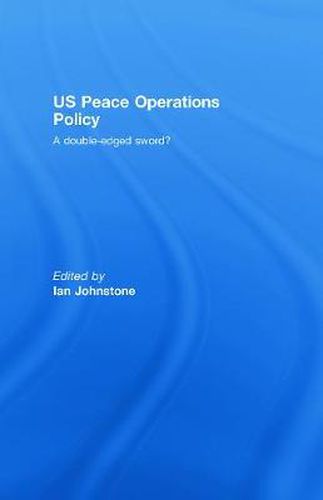 Cover image for US Peace Operations Policy: A Double-Edged Sword?