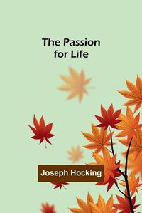 Cover image for The Passion for Life