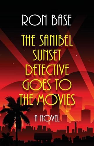 Cover image for The Sanibel Sunset Detective Goes to the Movies