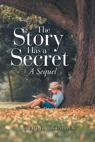 Cover image for The Story Has a Secret: A Sequel