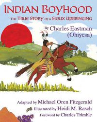 Cover image for Indian Boyhood: The True Story of a Sioux Upbringing