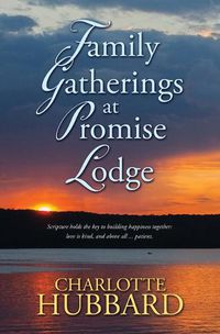 Cover image for Family Gatherings at Promise Lodge