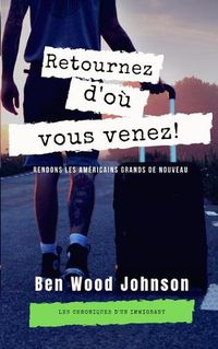 Cover image for Retournez d'ou Vous Venez