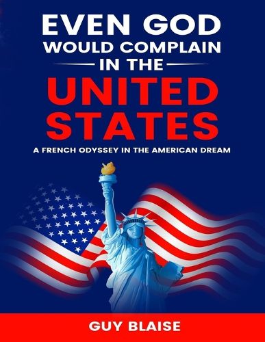 Cover image for Even God Would Complain in the United States