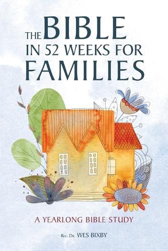 Cover image for The Bible in 52 Weeks for Families: A Yearlong Bible Study