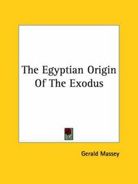 Cover image for The Egyptian Origin of the Exodus