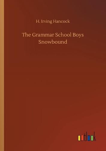 Cover image for The Grammar School Boys Snowbound