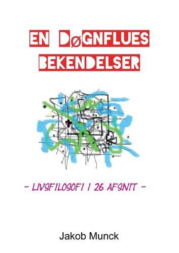 Cover image for En dognflues bekendelser: - livsfilosofi i 26 afsnit
